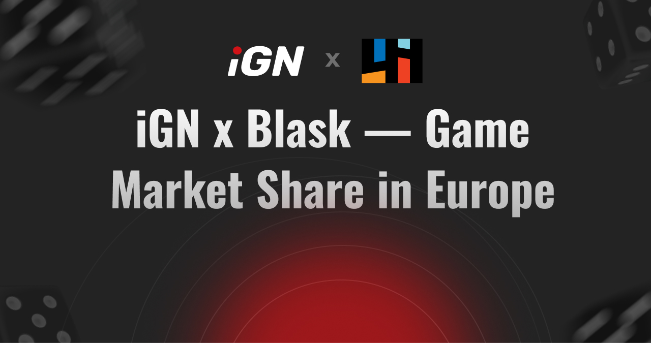 iGN x Blask — Game Market Share in Europe